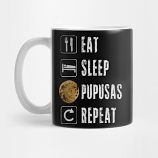 Eat sleep pupusas repeat Mug